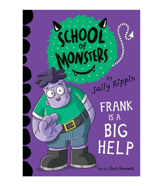 School Of Monsters: Frank Is A Big Help - Sally Rippin & Chris Kennett