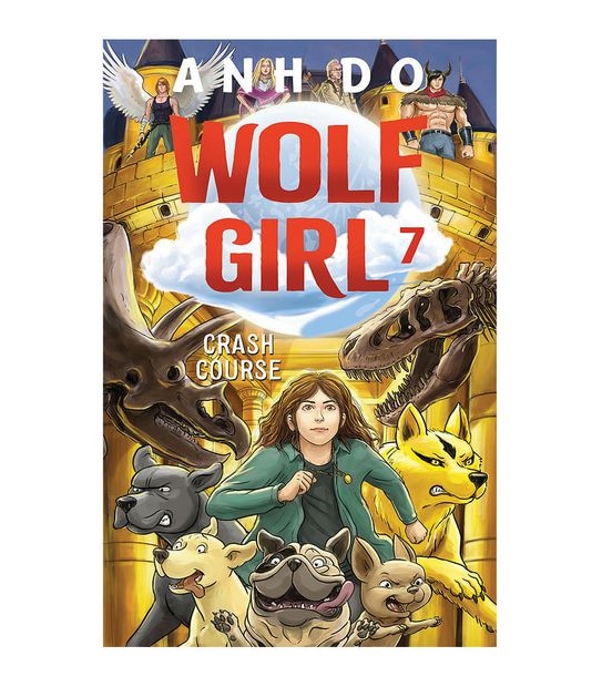 Crash Course: Wolf Girl 7-Anh Do, Illustrated By Lachlan Creagh