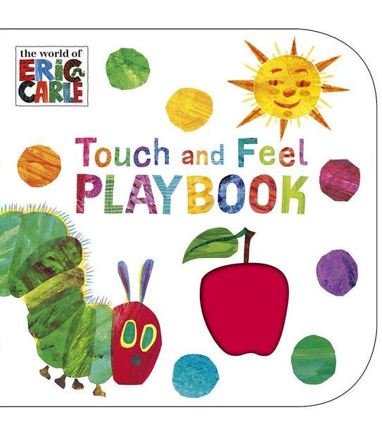 The Very Hungry Caterpillar: Touch and Feel Playbook - Eric Carle