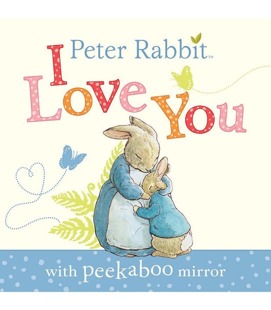 Peter Rabbit: I Love You - Beatrix Potter