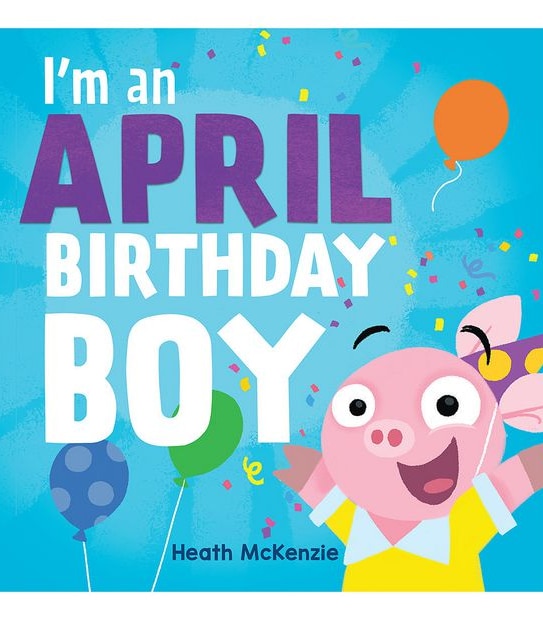 I'm an April Birthday Boy
