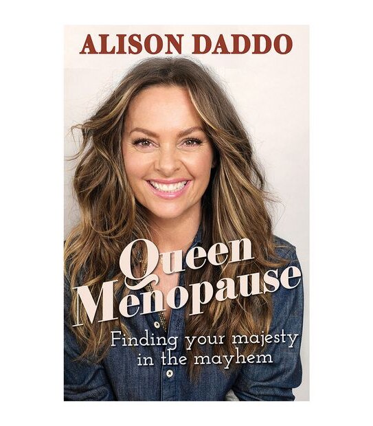 Queen Menopause - Alison Daddo