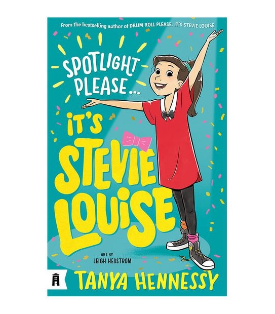 Spotlight Please, It's Stevie Louise - Tanya Hennessy