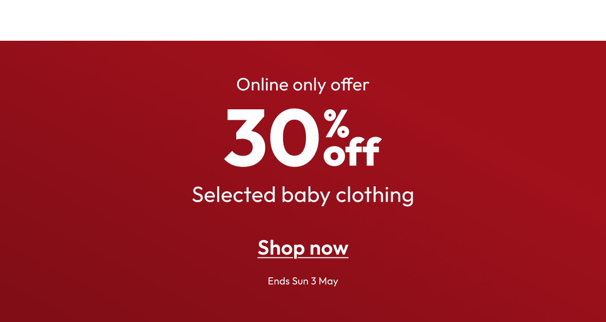 30% off Selected baby clothing