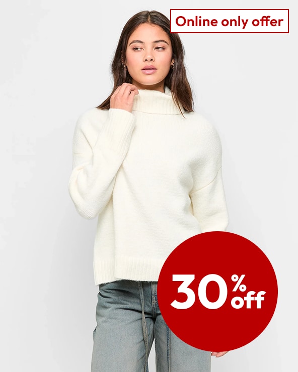 ONLINE ONLY OFFER 30% off Selected Women's Clothing* ONLINE ONLY OFFER 30% off Selected Women's Clothing*